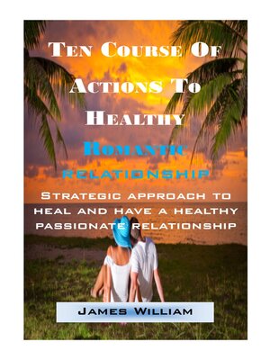 cover image of Ten course of action to have a healthy romantic relationship